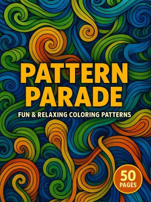 Pattern Parade – 50 Fun & Relaxing Coloring Patterns